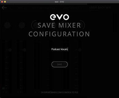 EVO Save Mixer Configuration window